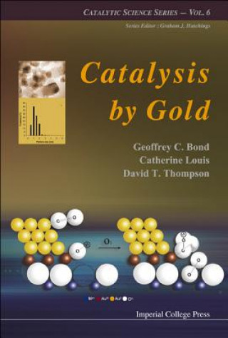 Книга Catalysis By Gold Geoffrey C. Bond