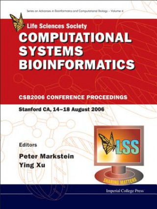 Kniha Computational Systems Bioinformatics - Proceedings Of The Conference Csb 2006 Markstein Peter