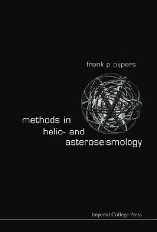 Kniha Methods In Helio- And Asteroseismology Frank P. Pijpers