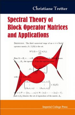 Książka Spectral Theory Of Block Operator Matrices And Applications Christiane Tretter