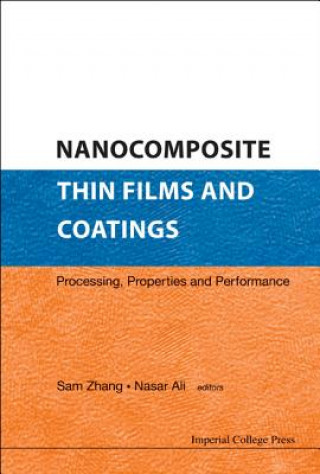 Kniha Nanocomposite Thin Films And Coatings: Processing, Properties And Performance Zhang Sam