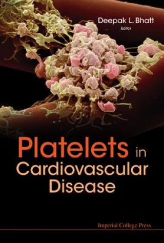 Könyv Platelets In Cardiovascular Disease Bhatt Deepak L