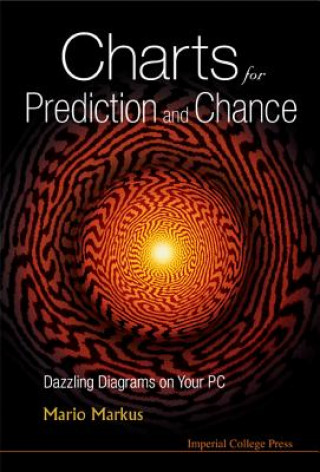 Książka Charts For Prediction And Chance: Dazzling Diagrams On Your Pc (With Cd-rom) Mario Markus