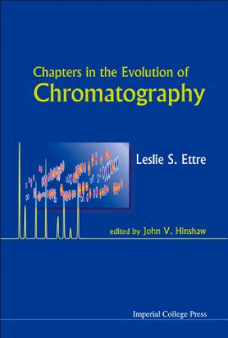 Livre Chapters In The Evolution Of Chromatography Leslie S. Ettre