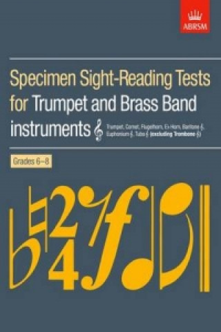 Nyomtatványok Specimen Sight-Reading Tests for Trumpet and Brass Band Instruments (Treble clef), Grades 6-8 ABRSM