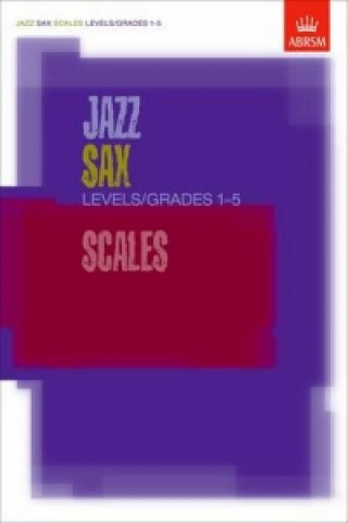 Έντυπα Jazz Sax Scales Levels/Grades 1-5 ABRSM