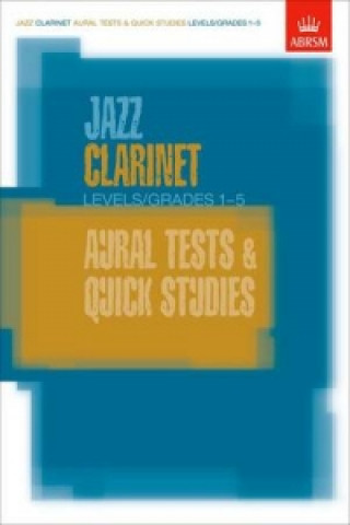 Materiale tipărite Jazz Clarinet Aural Tests and Quick Studies Levels/Grades 1-5 ABRSM