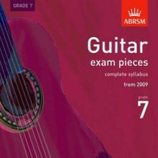 Audio Guitar Exam Pieces 2009 CD, ABRSM Grade 7 
