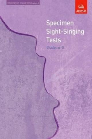Printed items Specimen Sight-Singing Tests, Grades 6-8 ABRSM