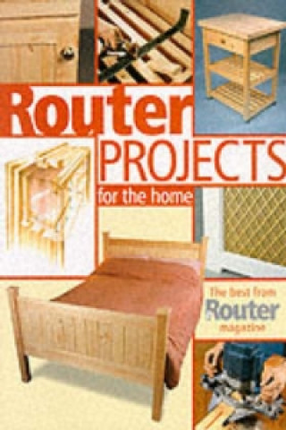 Книга Router Projects for the Home "The Router" magazine
