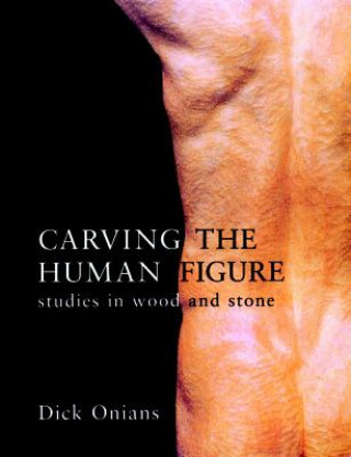 Książka Carving the Human Figure Dick Onians