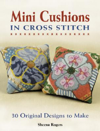 Книга Mini-cushions in Cross Stitch Sheena Rogers