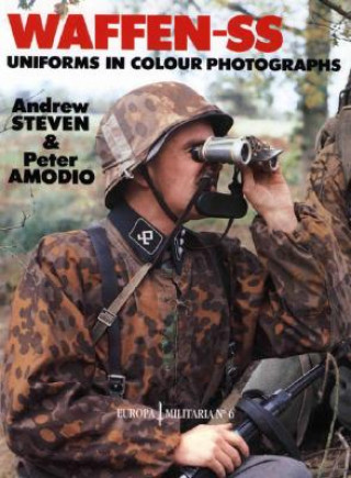 Knjiga EM6 Waffen-SS Uniforms in Colour Photographs Peter Amodio