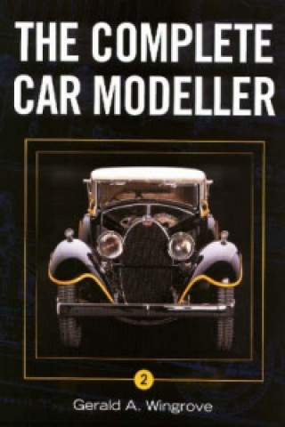 Knjiga Complete Car Modeller 2 Gerald A. Wingrove