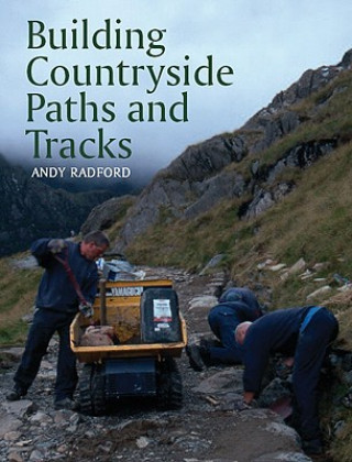Könyv Building Countryside Paths and Tracks Andy Radford