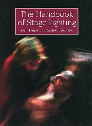 Kniha Handbook of Stage Lighting Neil Fraser