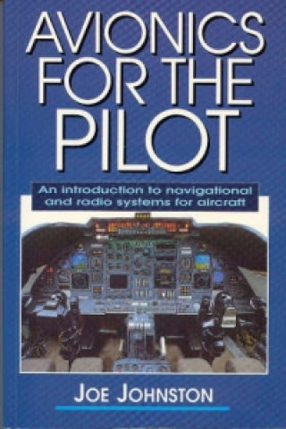 Kniha Avionics for the Pilot Joe Johnston
