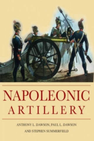 Könyv Napoleonic Artillery Paul Dawson