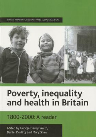 Kniha Poverty, inequality and health in Britain: 1800-2000 