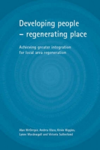 Carte Developing people - regenerating place Alan McGregor