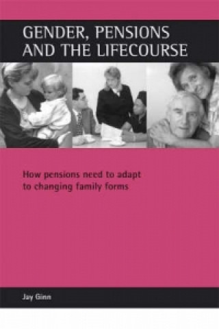Könyv Gender, pensions and the lifecourse Jay Ginn