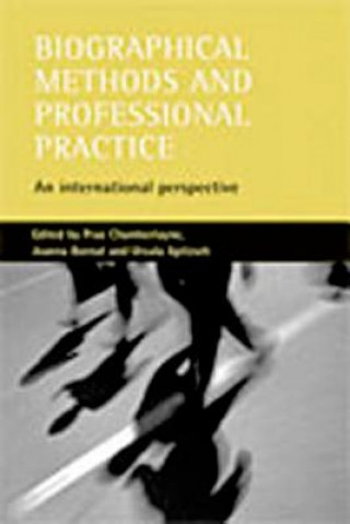 Könyv Biographical methods and professional practice Prue Chamberlayne