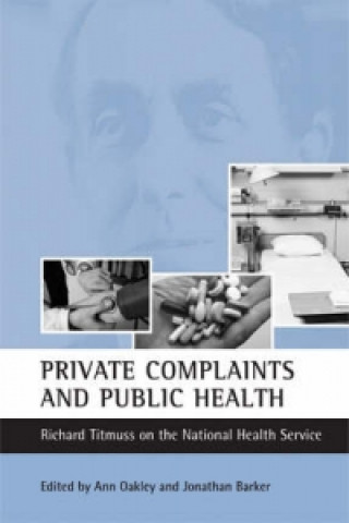 Livre Private complaints and public health Richard M. Titmuss