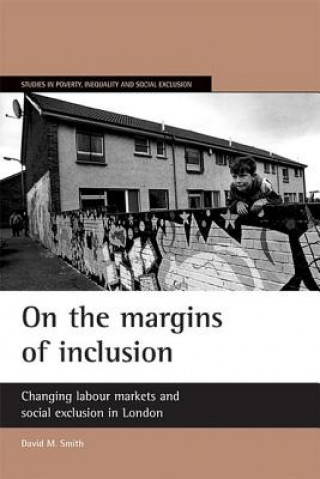 Kniha On the Margins of Inclusion David M. Smith