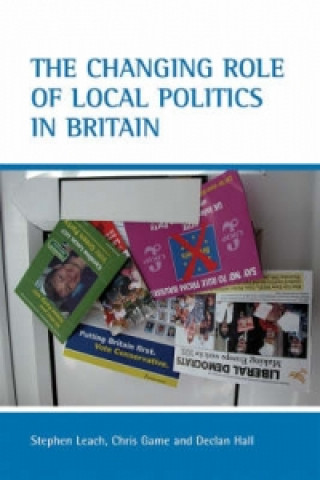 Kniha changing role of local politics in Britain Steve Leach