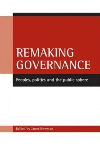 Книга Remaking Governance Janet Newman