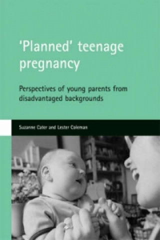 Knjiga 'Planned' teenage pregnancy Suzanne Cater