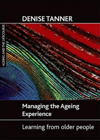 Buch Managing the ageing experience Denise Tanner