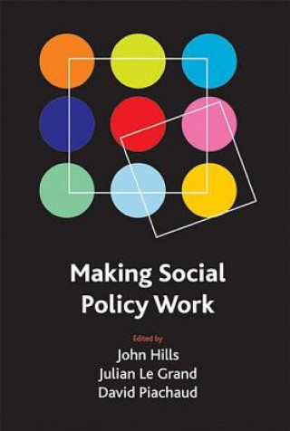 Kniha Making social policy work John Hills