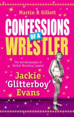 Carte Confessions of a Wrestler Martin Gillott
