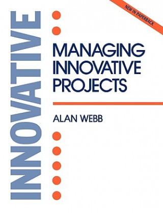 Book Managing Innovative Projects Alan Webb
