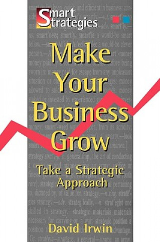 Könyv Make Your Business Grow David Irwin