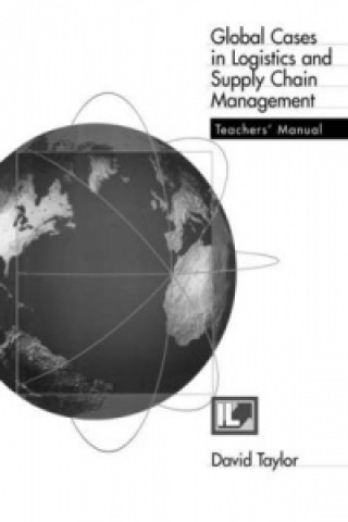 Knjiga Global Cases in Logistics and Supply Chain Management David Taylor