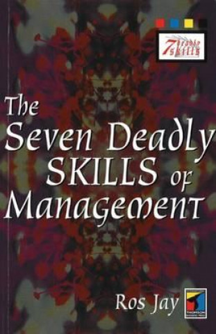 Kniha Seven Deadly Skills of Management Ros Jay