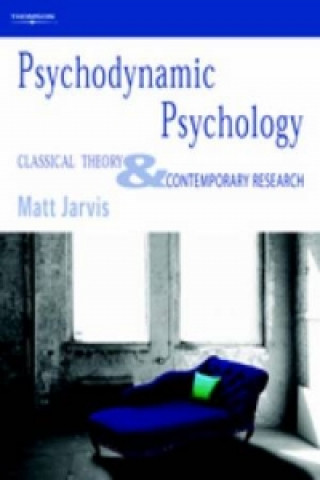 Könyv Psychodynamic Psychology Matt Jarvis