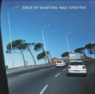 Carte Drive by Shooting Max Forsythe