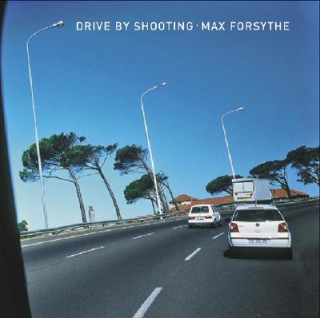 Książka Drive by Shooting Max Forsythe