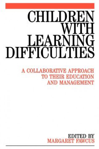 Knjiga Children with Learning Difficulties - A Collaborative Approach to Their Education and Management Margaret Fawcus