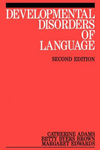 Könyv Developmental Disorders of Language 2e Betty Byers Brown
