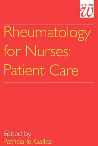 Kniha Rheumatology for Nurses - Patient Care Patricia Le Gallez