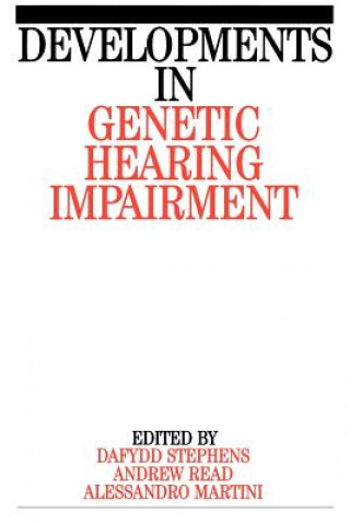 Könyv Developments in Genetic Hearing Impairment V 1 Dafydd Stephens