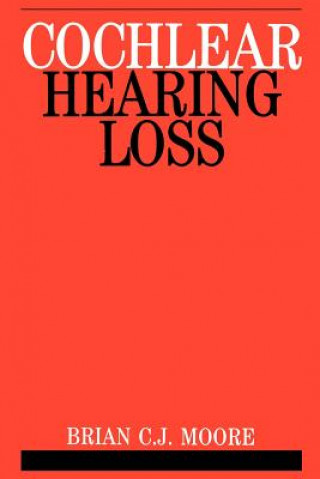 Knjiga Cochlear Hearing Loss Brian C. J. Moore