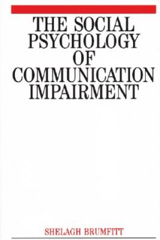 Książka Social Psychology of Communication Impairments Shelagh Brumfitt