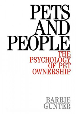 Knjiga Pets and People - The Psychology of Pet Ownership Barrie Gunter