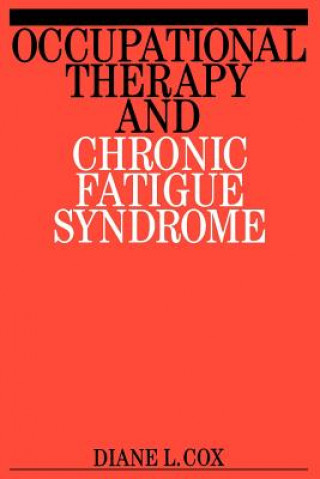 Kniha Occupational Therapy and Chronic Fatigue Syndrome Diane Cox