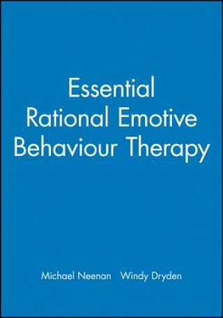 Könyv Essential Rational Emotive Behaviour Therapy Michael Neenan